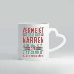 Verneigt euch: Staatsanwalt | Anwalt | Jurist - Herzhenkel Tasse - Kaffeetasse / Geschenk / Familie