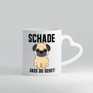 Schade das du gehst | Traurig | Trauriger Hund - Herzhenkel Tasse - Kaffeetasse / Geschenk / Familie