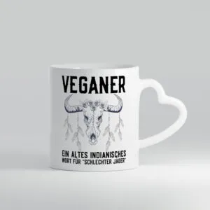 Veganer | schlechter Jäger | Witz | Indianer Sprichwort - Herzhenkel Tasse - Kaffeetasse / Geschenk / Familie