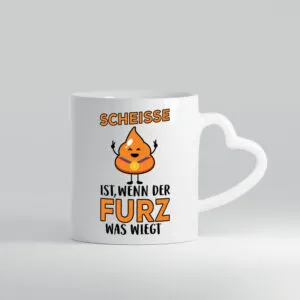 Scheisse ist - Herzhenkel Tasse - Kaffeetasse / Geschenk / Familie