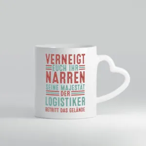 Verneigt euch: Logistiker | Beruf Logistik - Herzhenkel Tasse - Kaffeetasse / Geschenk / Familie