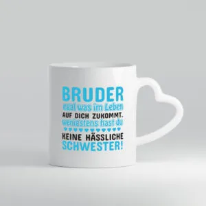 Tasse Bruder | Schwester | Geschwisterliebe Spruch - Herzhenkel Tasse - Kaffeetasse / Geschenk / Familie