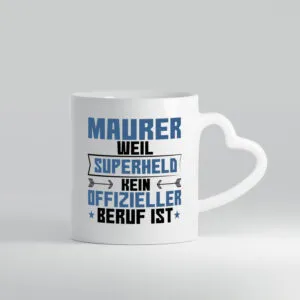 Superheld Maurer | Bau | Handwerker - Herzhenkel Tasse - Kaffeetasse / Geschenk / Familie