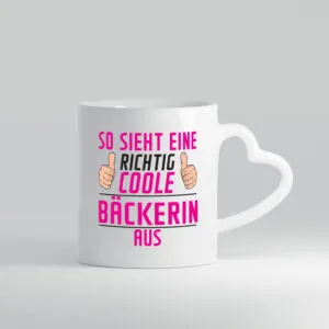 Richtig Coole Bäckerin | Bäckerei | Frauen | Backen - Herzhenkel Tasse - Kaffeetasse / Geschenk / Familie