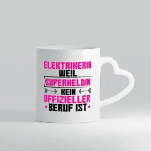Superheldin Elektrikerin | Elektronikerin | Elektrik - Herzhenkel Tasse - Kaffeetasse / Geschenk / Familie