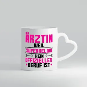 Superheldin Ärztin | Medizin | Doktorin | Fachärztin - Herzhenkel Tasse - Kaffeetasse / Geschenk / Familie