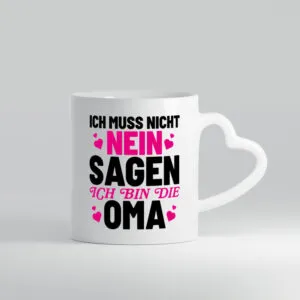 Oma sagt nie nein - Herzhenkel Tasse - Kaffeetasse / Geschenk / Familie