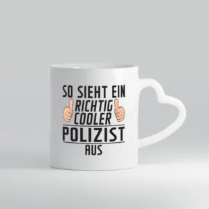 Richtig Cooler Polizist | Polizei - Herzhenkel Tasse - Kaffeetasse / Geschenk / Familie