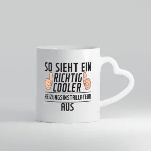 Richtig Cooler Heizungsinstallateur | Heizungsbauer - Herzhenkel Tasse - Kaffeetasse / Geschenk / Familie