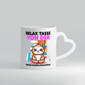 Relax Tasse: Einzelhandelskauffrau | Einzelhandel - Herzhenkel Tasse - Kaffeetasse / Geschenk / Familie