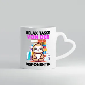 Relax Tasse: Disponentin | Zuteilerin - Herzhenkel Tasse - Kaffeetasse / Geschenk / Familie