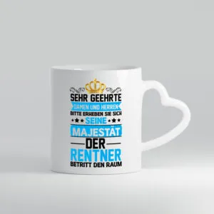 Rentner betritt den Raum | Rentner | Ruhestand | Pension - Herzhenkel Tasse - Kaffeetasse / Geschenk / Familie
