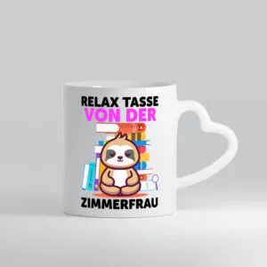 Relax Tasse: Zimmerfrau| Holzbau | Handwerkerin - Herzhenkel Tasse - Kaffeetasse / Geschenk / Familie