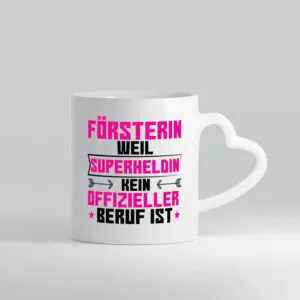Superheldin Försterin | Forst Arbeit - Herzhenkel Tasse - Kaffeetasse / Geschenk / Familie
