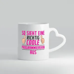 Richtig Coole Programmiererin | Software Entwickler - Herzhenkel Tasse - Kaffeetasse / Geschenk / Familie