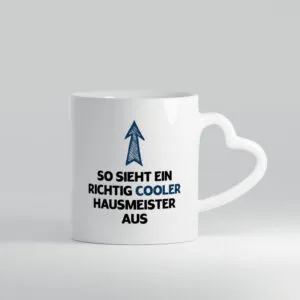 Richtig Cooler Hausmeister | Hausmeister | - Herzhenkel Tasse - Kaffeetasse / Geschenk / Familie