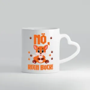 Nö, keen Bock - Herzhenkel Tasse - Kaffeetasse / Geschenk / Familie