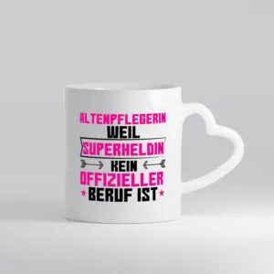 Superheldin Altenpflegerin | Pflegepersonal | Pflege - Herzhenkel Tasse - Kaffeetasse / Geschenk / Familie