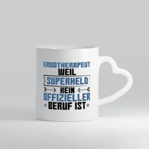 Superheld Ergotherapeut | Ergotherapie - Herzhenkel Tasse - Kaffeetasse / Geschenk / Familie