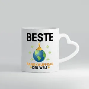 Welt Beste Bankkauffrau | Kauffrau | Bank Kaufleute - Herzhenkel Tasse - Kaffeetasse / Geschenk / Familie