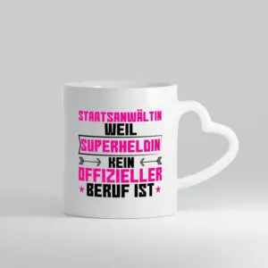 Superheldin Staatsanwältin | Anwältin - Herzhenkel Tasse - Kaffeetasse / Geschenk / Familie