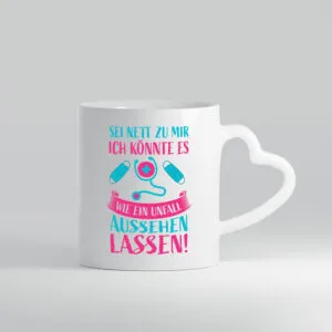 Sei nett, könnte wie ein Unfall aussehen | Stethoskop - Herzhenkel Tasse - Kaffeetasse / Geschenk / Familie
