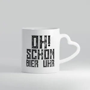Oh schon Bier Uhr | Biertrinker | Bierliebhaber - Herzhenkel Tasse - Kaffeetasse / Geschenk / Familie