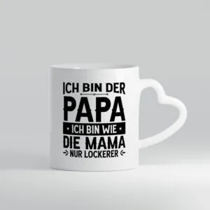 Papa wie Mama, nur lockerer | Sterne | Pfeile - Herzhenkel Tasse - Kaffeetasse / Geschenk / Familie