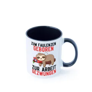Zum Faulenzen geboren | Faulpelz | Faultier | Arbeit | Büro Farbige Tasse - Kaffeetasse / Geschenk / Familie