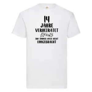 14 Jahre Verheiratet, immer noch am Leben! T-Shirt Weiß