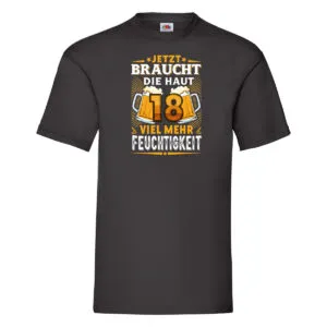 18 braucht die haut mehr Feuchtigkeit | 18. Geburtstag T-Shirt Schwarz