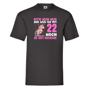 22. Geburtstag | 22 Jahre | Mit 22 noch so gut aussehen T-Shirt Schwarz