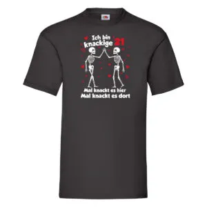 21. Geburtstag | Knackige 21 | Ich bin alt T-Shirt Schwarz
