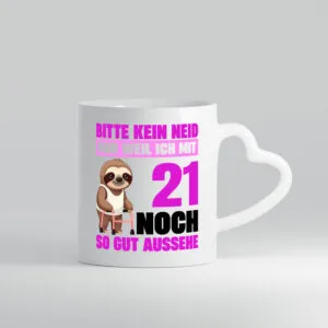 21. Geburtstag | Bitte kein neid | Faultier | 21 Jahre - Herzhenkel Tasse - Kaffeetasse / Geschenk / Familie