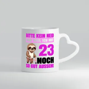 23. Geburtstag | Bitte kein neid | Faultier | 23 Jahre - Herzhenkel Tasse - Kaffeetasse / Geschenk / Familie