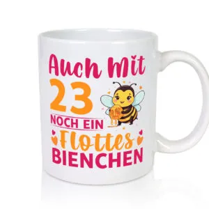 23. Geburtstag | Flottes Bienchen | 23 Jahre - Tasse Weiss - Kaffeetasse / Geschenk / Familie