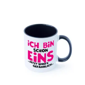 1. Geburtstag | Ich bin schon 1 | Jetzt wirds gefährlich Farbige Tasse - Kaffeetasse / Geschenk / Familie