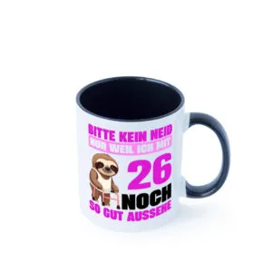 26. Geburtstag | Bitte kein neid | Faultier | 26 Jahre Farbige Tasse - Kaffeetasse / Geschenk / Familie