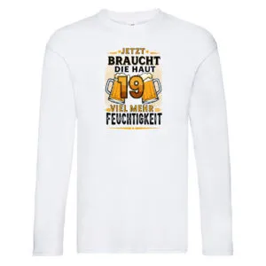 19 braucht die haut mehr Feuchtigkeit | 19. Geburtstag v2 Long Sleeve Weiß