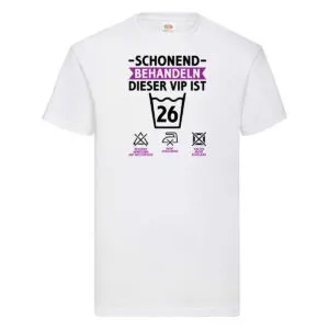 26 Geburtstag | schonend behandeln | 26 Jahre v2 T-Shirt Weiß
