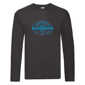 100 % Sicher: Bauingenieurin | Ingenieurin Long Sleeve Schwarz