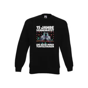 15 Jahre verheiratet | Turteltauben | Ehe | Ehepaar Sweatshirt Schwarz