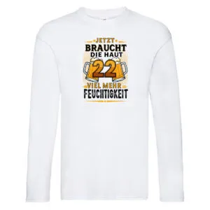 22 braucht die haut mehr Feuchtigkeit | 22. Geburtstag v2 Long Sleeve Weiß