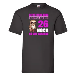 26. Geburtstag | Bitte kein neid | Faultier | 26 Jahre v2 T-Shirt Schwarz