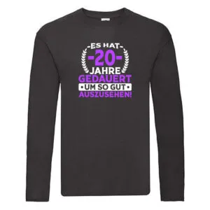 20 Jahre gedauert um so gut auszusehen | 20. Geburtstag Long Sleeve Schwarz