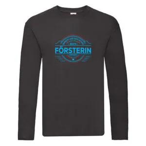 100 % Sicher: Försterin | Forst Arbeit Long Sleeve Schwarz