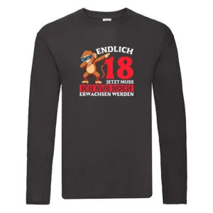 18. Gebrtstag | Endlich 18 nur noch erwachsen werden Long Sleeve Schwarz