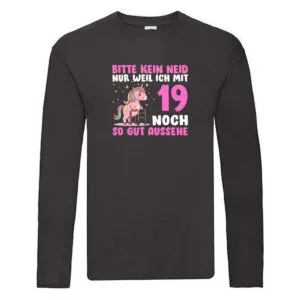 19. Geburtstag | 19 Jahre | Mit 19 noch so gut aussehen Long Sleeve Schwarz