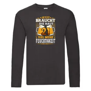 21 braucht die haut mehr Feuchtigkeit | 21. Geburtstag Long Sleeve Schwarz