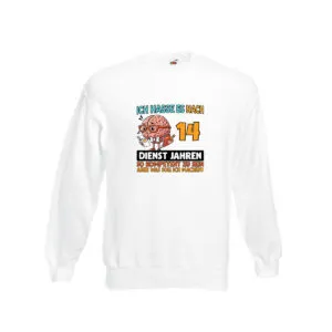 14 Dienstjahre | Arbeit | Kompetent Sweatshirt Weiß